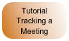 Tutorial Tracking a Meeting